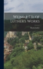Weimar Ed. of Luther's Works - Book