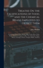 Treatise On the Falsifications of Food, and the Chemical Means Employed to Detect Them : Containing Water, Flour, Bread, Milk, Cream, Beer, Cider, Wines, Spirituous Liquors, Coffee, Tea, Chocolate, Su - Book