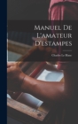 Manuel De L'amateur D'estampes - Book