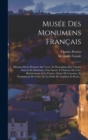 Musee Des Monumens Francais : Histoire De La Peinture Sur Verre, Et Description Des Vitraux Anciens Et Modernes, Pour Servir A L'histoire De L'art, Relativement A La France; Ornee De Gravures, Et Nota - Book