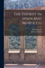 The Tourist in Spain and Morocco - Book