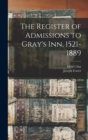 The Register of Admissions to Gray's Inn, 1521-1889 - Book