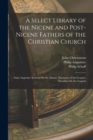A Select Library of the Nicene and Post-Nicene Fathers of the Christian Church : Saint Augustin: Sermon On the Mount. Harmony of the Gospels. Homilies On the Gospels - Book
