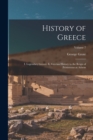 History of Greece : I. Legendary Greece. Ii. Grecian History to the Reign of Peisistratus at Athens; Volume 7 - Book