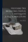 Histoire Des Monstres Depuis L'antiquite Jusqu'a Nos Jours - Book
