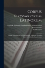 Corpus Glossariorum Latinorum : Glossae Latinograecae Te Graecolatinae / Ediderunt Georgius Goetz Et Gottholdus Gundermann - Book