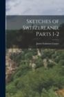 Sketches of Switzerland, Parts 1-2 - Book
