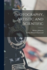 Photography, Artistic and Scientific - Book
