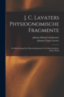 J. C. Lavaters Physiognomische Fragmente : Zur Beforderung Der Menschenkenntniss Und Menschenliebe, Dritter Band - Book