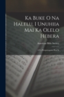 Ka Buke O Na Halelu, I Unuhiia Mai Ka Olelo Hebera : A Ua Hooponopono Hou Ia - Book