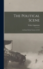 The Political Scene : An Essay On the Victory of 1918 - Book