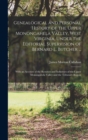 Genealogical and Personal History of the Upper Monongahela Valley, West Virginia, Under the Editorial Supervision of Bernard L. Butcher ... : With an Account of the Resurces and Industries of the Uppe - Book