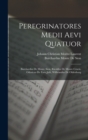 Peregrinatores Medii Aevi Quatuor : Burchardus De Monte Sion, Ricoldus De Monte Crucis, Odoricus De Foro Julii, Wilbrandus De Oldenborg - Book