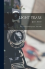 Light Years : The Friends of Photography, 1967-1987 - Book