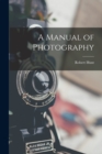 A Manual of Photography - Book