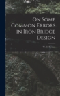 On Some Common Errors in Iron Bridge Design - Book