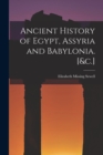 Ancient History of Egypt, Assyria and Babylonia. [&c.] - Book