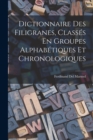 Dictionnaire Des Filigranes, Classes En Groupes Alphabetiques Et Chronologiques - Book