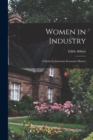 Women in Industry : A Study in American Economic History - Book