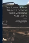 The Subways and Tunnels of New York Methods and Costs - Book