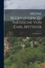Meine Beziehungen zu Nietzsche von Carl Spitteler - Book