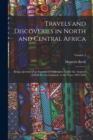 Travels and Discoveries in North and Central Africa : Being a Journal of an Expedition Undertaken Under the Auspices of H.B.M.'s Government, in the Years 1849-1855; Volume 3 - Book