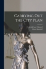 Carrying Out the City Plan - Book