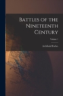 Battles of the Nineteenth Century; Volume 1 - Book