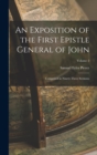 An Exposition of the First Epistle General of John : Comprised in Ninety-three Sermons; Volume 2 - Book