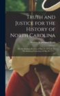 Truth and Justice for the History of North Carolina; the Mecklenburg Resolves of May 31, 1775, vs. the "Mecklenburg Declaration of May 20, 1775." - Book