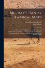 Murray's Handy Classical Maps : Asia Minor, Edited by John George Clark Anderson.-[2]Britannia.-[3]The Eastern Empires.-[4]Gallia.-[5]Hispania.-[6]Italia and Sicilia.-[7]Mare Aegaeum.-[8]Palestine.-[9 - Book