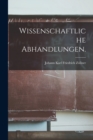 Wissenschaftliche Abhandlungen. - Book