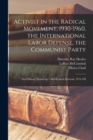 Activist in the Radical Movement, 1930-1960, the International Labor Defense, the Communist Party : Oral History Transcript / and Related Material, 1976-198 - Book