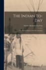 The Indian To-day; the Past and Future of the First American - Book
