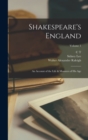 Shakespeare's England : An Account of the Life & Manners of his age; Volume 1 - Book
