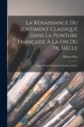 La renaissance du sentiment classique dans la peinture francaise a la fin du 19e siecle : Degas, Renoir, Gauguin, Cezanne, Seurat - Book
