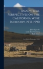 Analytical Perspectives on the California Wine Industry, 1935-1990 : Oral History Transcript / 1990 - Book