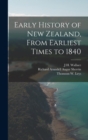 Early History of New Zealand, From Earliest Times to 1840 - Book