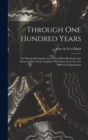 Through One Hundred Years : The Hundredth Anniversary of the Oldest Retail Jewelry House in New York, Together With Some Facts As to Its Different Departments - Book