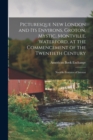 Picturesque New London and its Environs, Groton, Mystic, Montville, Waterford, at the Commencement of the Twentieth Century; Notable Features of Interest - Book