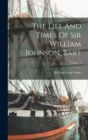 The Life And Times Of Sir William Johnson, Bart; Volume 1 - Book
