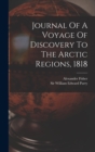 Journal Of A Voyage Of Discovery To The Arctic Regions, 1818 - Book