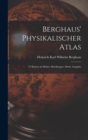 Berghaus' Physikalischer Atlas : 75 Karten in sieben Abteilungen. Dritte Ausgabe - Book