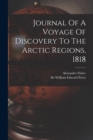 Journal Of A Voyage Of Discovery To The Arctic Regions, 1818 - Book