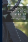 The Arkansas River Flood Of June 3-5, 1921 - Book