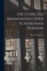 Die Ethik des Maimonides oder Schemonah Perakim - Book