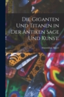 Die Giganten und Titanen in der antiken Sage und Kunst. - Book