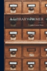 A Library Primer - Book