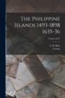The Philippine Islands 1493-1898 1635-36; Volume XXV - Book