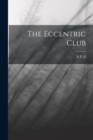 The Eccentric Club - Book
